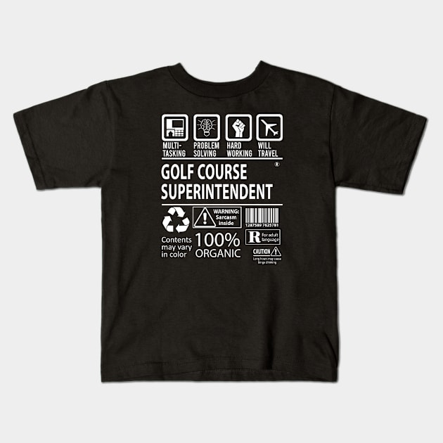 Golf Course Superintendent T Shirt - MultiTasking Certified Job Gift Item Tee Kids T-Shirt by Aquastal